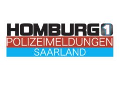 HOMBURG1 Polizeimeldungen aus dem Saarland für Homburg und den Saarpfalz-Kreis