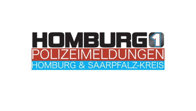 HOMBURG1 Polizeimeldungen für Homburg & den Saarpfalz-Kreis